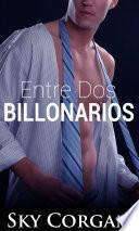 Entre dos billonarios