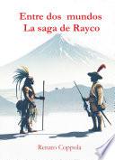 Entre dos mundos: La saga de Rayco