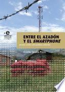 Entre el azadón y el smartphone