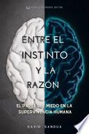 ENTRE EL INSTINTO Y LA RAZÓN