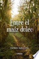 Entre el maíz dulce