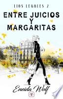 Entre juicios y margaritas (Líos legales 2)