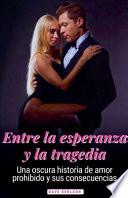 Entre la Esperanza y la tragedia