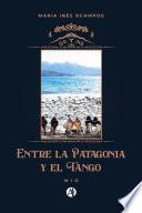 Entre la Patagonia y el Tango
