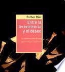 Entre la tecnociencia y el deseo