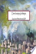 Entre la utopía y la distopía