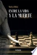 Entre la vida y la muerte