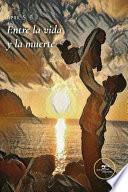 Entre la vida y la muerte