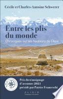 Entre les plis du monde : Chroniques sur les hauteurs de l'Asie