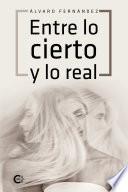 Entre lo cierto y lo real