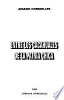Entre los cacahuales de la patria chica