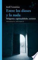 Entre los dioses y la nada