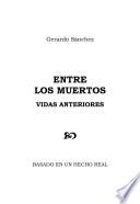 Entre Los Muertos / among the Dead