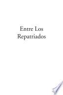 ENTRE LOS REPATRIADOS