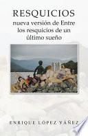 Entre Los Resquicios de Un Ultimo Sueno