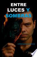 Entre Luces y Sombras