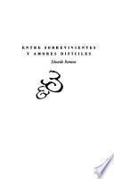 Entre sobrevivientes y amores difíciles
