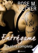 Entrégame – La obra completa