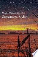 Entremares, Rodas