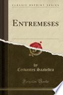 Entremeses (Classic Reprint)