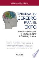 Entrena tu cerebro para el éxito