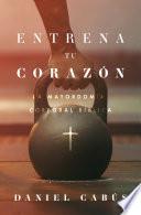 Entrena tu corazón