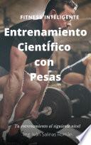 Entrenamiento Científico Con Pesas