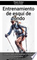 Entrenamiento de esquí de fondo