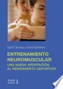 Entrenamiento neuromuscular. Una nueva aportación al rendimiento deportivo
