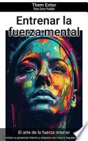 Entrenar la fuerza mental