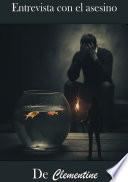 Entrevista con el asesino de Clementine