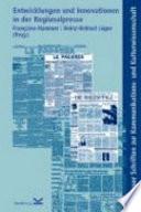 Entwicklungen und Innovationen in der Regionalpresse