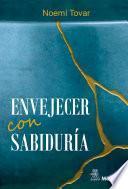Envejecer con sabiduría