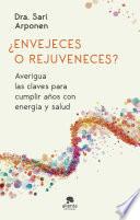 ¿Envejeces o rejuveneces?