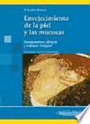 Envejecimiento de la piel y las mucosas