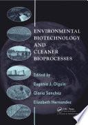 Environmental Biotechnology and Cleaner Bioprocesses