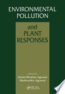 Environmental Pollution and Plant Responses