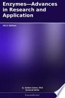 Enzymes—Advances in Research and Application: 2012 Edition