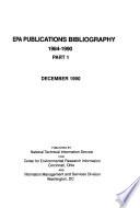 EPA Publications Bibliography, 1984-1990: Report summaries