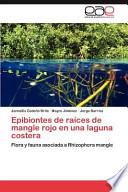 Epibiontes de Raíces de Mangle Rojo en Una Laguna Coster