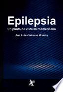 Epilepsia. Un punto de vista iberoamericano