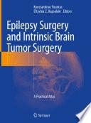 Epilepsy Surgery and Intrinsic Brain Tumor Surgery