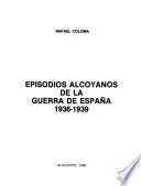 Episodios alcoyanos de la guerra de España, 1936-1939