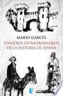 Episodios extraordinarios de la Historia de España