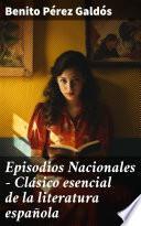 Episodios Nacionales - Clásico esencial de la literatura española