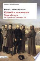 Episodios nacionales II. La España de Fernando VII