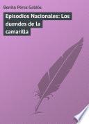 Episodios Nacionales: Los duendes de la camarilla