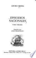 Episodios nacionales: Manuel Rodríguez. Los favoritos de Marco del Pont. Los guerrilleros insurgentes. Chacabuco y la libertad de Chile