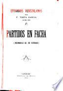 Episodios venezolanos: Partidos en facha