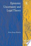 Epistemic Uncertainty and Legal Theory